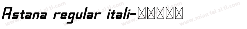 Astana regular itali字体转换